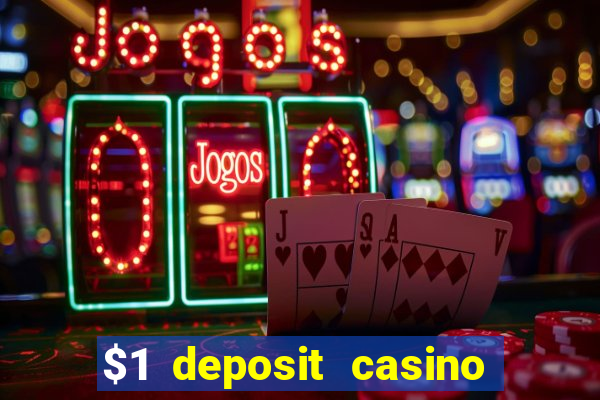 $1 deposit casino 2018 nz